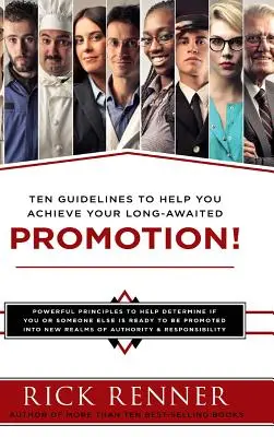 Propagace: Deset pokynů, které vám pomohou dosáhnout dlouho očekávaného povýšení - Promotion: Ten Guidelines to Help You Achieve Your Long-Awaited Promotion