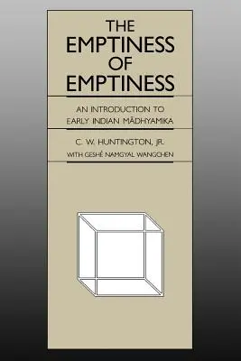 Prázdnota prázdnoty: Úvod do rané indické madhjamiky - The Emptiness of Emptiness: An Introduction to Early Indian Madhyamika