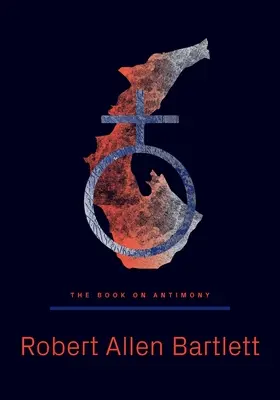 Kniha o antimonu: Kniha o antimonu: Tanec s černým drakem - The Book on Antimony: Dancing with the Black Dragon
