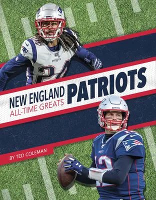 New England Patriots - nejlepší hráči všech dob - New England Patriots All-Time Greats