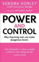Moc a kontrola: Proč se z okouzlujících mužů mohou stát nebezpeční milenci? - Power and Control: Why Charming Men Can Make Dangerous Lovers