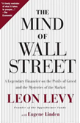 Mysl Wall Street: Mysl z Wall Street: Legendární finančník o nebezpečí chamtivosti a záhadách trhu - The Mind of Wall Street: A Legendary Financier on the Perils of Greed and the Mysteries of the Market