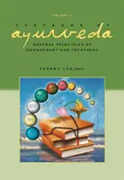 Učebnice ájurvédy - 3. díl -- Obecné zásady řízení a léčby - Textbook of Ayurveda - Volume 3 -- General Principles of Management and Treatment