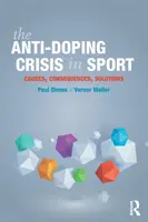 Antidopingová krize ve sportu: Příčiny, důsledky, řešení - The Anti-Doping Crisis in Sport: Causes, Consequences, Solutions