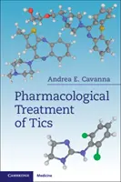 Farmakologická léčba tiků - Pharmacological Treatment of Tics
