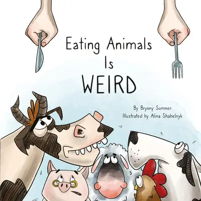 Jíst zvířata je divné - Eating Animals Is Weird