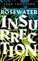 Povstání v růžové vodě - 2. kniha trilogie o pelyňcích - Rosewater Insurrection - Book 2 of the Wormwood Trilogy