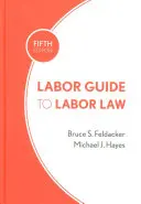 Průvodce pracovním právem - Labor Guide to Labor Law