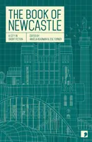 Kniha Newcastle - Město v krátké beletrii - Book of Newcastle - A City in Short Fiction