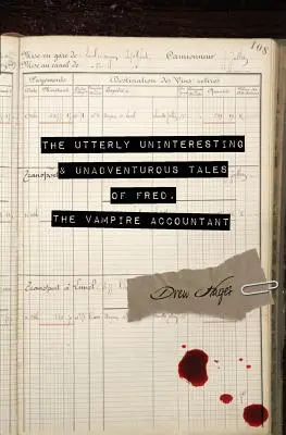 Naprosto nezajímavé a nedobrodružné příběhy upířího účetního Freda - The Utterly Uninteresting and Unadventurous Tales of Fred, the Vampire Accountant