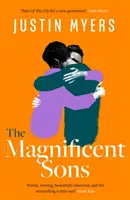 Velkolepí synové - román o dospívání plný srdce, humoru a nezapomenutelných postav - Magnificent Sons - a coming-of-age novel full of heart, humour and unforgettable characters