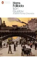 Železný Gustav - Kronika berlínské rodiny - Iron Gustav - A Berlin Family Chronicle