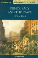 Demokracie a stát: 1830 1945 - Democracy and the State: 1830 1945