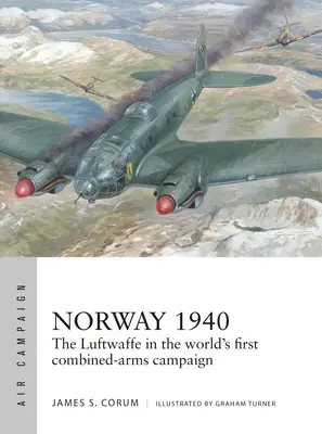 Norsko 1940: Blitzkrieg Luftwaffe ve Skandinávii - Norway 1940: The Luftwaffe's Scandinavian Blitzkrieg