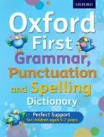 Oxford First Grammar, Punctuation and Spelling Dictionary (První gramatický, interpunkční a pravopisný slovník Oxford) - Oxford First Grammar, Punctuation and Spelling Dictionary