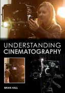 Porozumění kinematografii - Understanding Cinematography