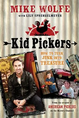 Kid Pickers: Jak proměnit harampádí v poklad - Kid Pickers: How to Turn Junk Into Treasure