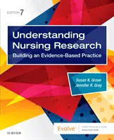 Porozumění ošetřovatelskému výzkumu: Budování praxe založené na důkazech - Understanding Nursing Research: Building an Evidence-Based Practice