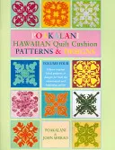 Poakalani Hawaiian Quilt Cushion Patterns and Designs (Vzory a návrhy havajských přikrývek): Čtvrtý díl - Poakalani Hawaiian Quilt Cushion Patterns and Designs: Volume Four