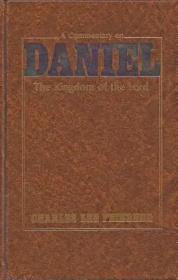 Komentář k Danielovi: Království Hospodinovo - A Commentary on Daniel: The Kingdom of the Lord
