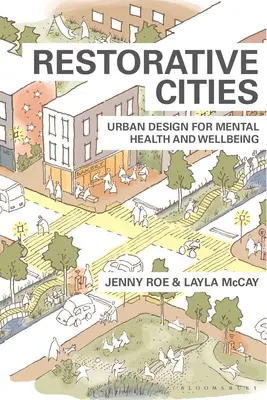 Obnovující se města: Urbanistický design pro duševní zdraví a pohodu - Restorative Cities: Urban Design for Mental Health and Wellbeing
