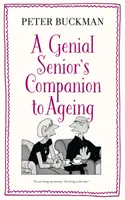 Společník geniálního seniora při stárnutí - Genial Senior's Companion to Ageing