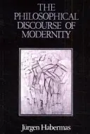 Filosofický diskurz modernity - dvanáct přednášek - Philosophical Discourse of Modernity - Twelve Lectures