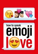 Jak mluvit emoji lásky - How to Speak Emoji Love