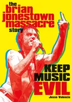 Keep Music Evil: The Brian Jonestown Massacre Story (Udržujte hudbu zlou: Příběh masakru Briana Jonestowna) - Keep Music Evil: The Brian Jonestown Massacre Story