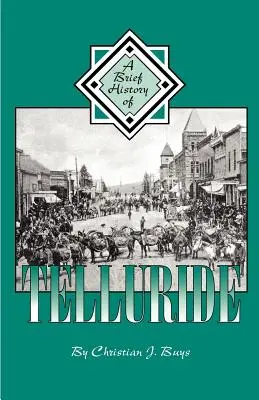 Stručná historie Telluride - A Brief History of Telluride
