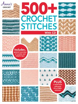 500+ háčkovaných stehů: Včetně CD s našimi nejoblíbenějšími knihami stehů - 500+ Crochet Stitches: Includes CD with Our Most Popular Stitch Books