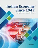 Indické hospodářství od roku 1947: Popis, analýza a kritika - Indian Economy Since 1947: Description, Analysis and Critique