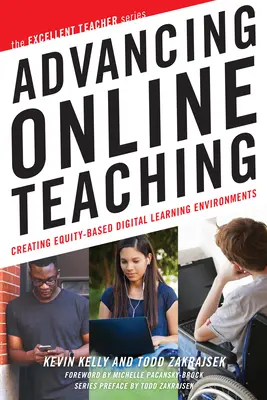 Advancing Online Teaching: Creating Equity-Based Digital Learning Environments (Pokrok ve výuce online: vytváření digitálního vzdělávacího prostředí založeného na rovnosti) - Advancing Online Teaching: Creating Equity-Based Digital Learning Environments