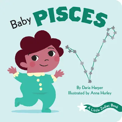 Malá kniha zvěrokruhu: Malý Zvířetník: Dítě Ryby Malý Zvířetník: Malý Zvířetník - A Little Zodiac Book: Baby Pisces
