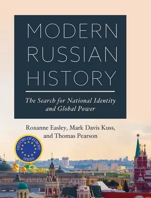Moderní ruské dějiny: Hledání národní identity a globální moci - Modern Russian History: The Search for National Identity and Global Power
