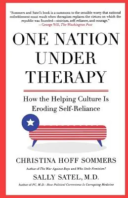 Jeden národ pod terapií: Jak kultura pomáhání podkopává soběstačnost - One Nation Under Therapy: How the Helping Culture Is Eroding Self-Reliance