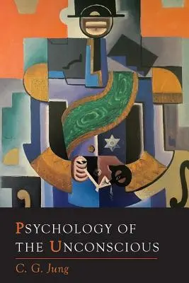 Psychologie nevědomí - Psychology of the Unconscious