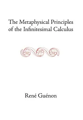 Metafyzické principy infinitezimálního kalkulu - The Metaphysical Principles of the Infinitesimal Calculus