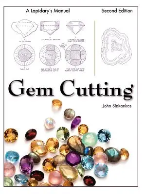 Broušení drahokamů: Příručka lapidáře, 2. vydání - Gem Cutting: A Lapidary's Manual, 2nd Edition
