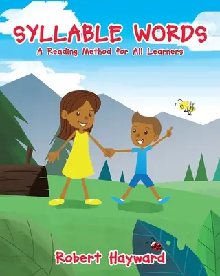 Slabičná slova: Sborník: Slabikáře pro všechny, kteří se učí - Syllable Words: A Reading Method for All Learners