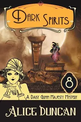 Temní duchové (A Daisy Gumm Majesty Mystery, Book 8): Historické tajemství (Historical Cozy Mystery) - Dark Spirits (A Daisy Gumm Majesty Mystery, Book 8): Historical Cozy Mystery