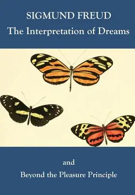 Výklad snů a za principem slasti - The Interpretation of Dreams and Beyond the Pleasure Principle