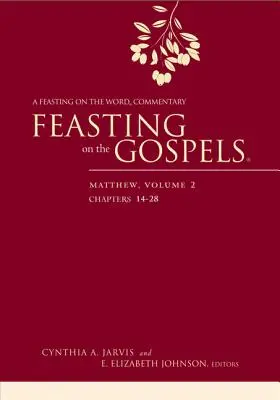 Hodování nad evangelii - Matouš, 2. díl: Komentář k hodování nad slovem - Feasting on the Gospels--Matthew, Volume 2: A Feasting on the Word Commentary