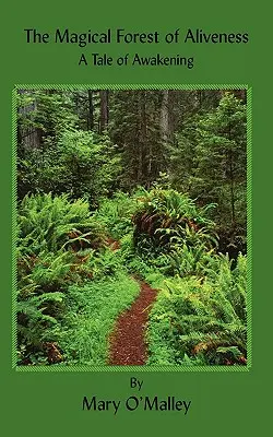 Kouzelný les živosti: Příběh o probuzení - The Magical Forest of Aliveness: A Tale of Awakening
