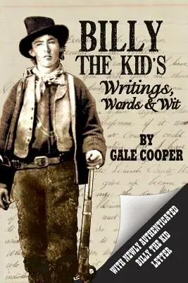 Spisy, slova a vtip Billyho Kida - Billy the Kid's Writings, Words, and Wit