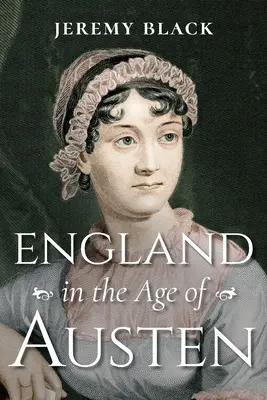 Anglie ve věku Austenové - England in the Age of Austen