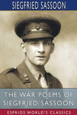Válečné básně Siegfrieda Sassoona (Esprios Classics) - The War Poems of Siegfried Sassoon (Esprios Classics)