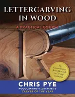 Řezba do dřeva: Praktický kurz - Lettercarving in Wood: A Practical Course