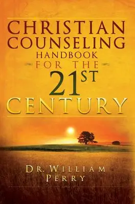 Příručka křesťanského poradenství pro 21. století - Christian Counseling Handbook for the 21st Century