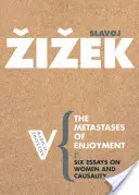 Metastázy požitku: O ženách a ležérnosti - The Metastases of Enjoyment: On Women and Casuality
